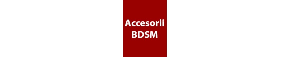 Accesorii BDSM